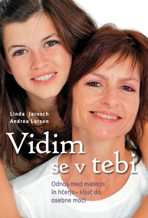 Linda Jarosch, Andrea Larson: Vidim se v tebi