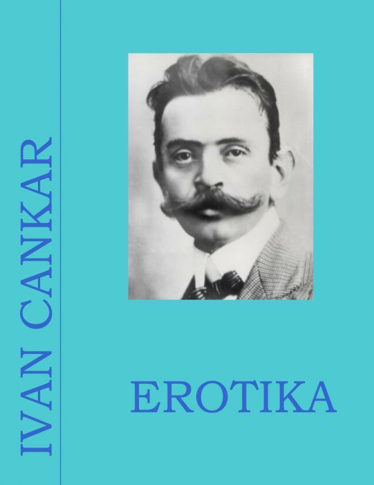 Ivan Cankar: EROTIKA