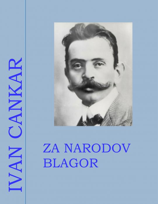 Ivan Cankar: Za narodov blagor