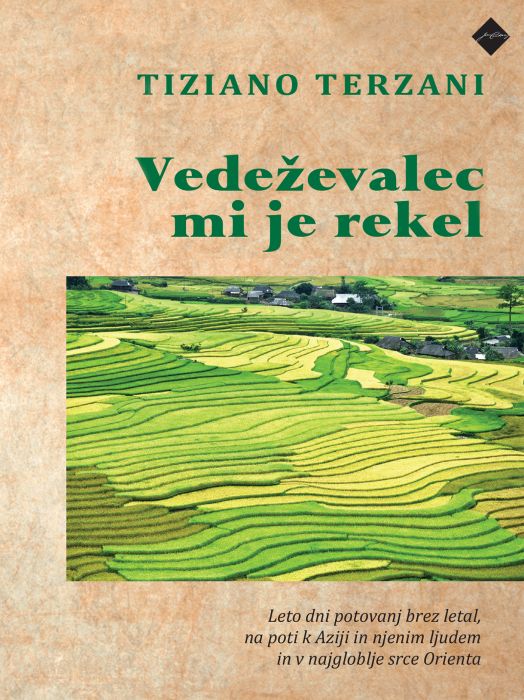 Tiziano Terzani: Vedeževalec mi je rekel