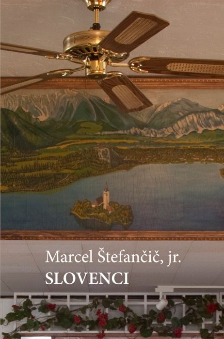 Marcel Štefančič jr.: Slovenci