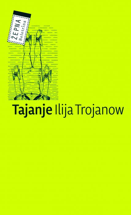 Ilija Trojanow: Tajanje