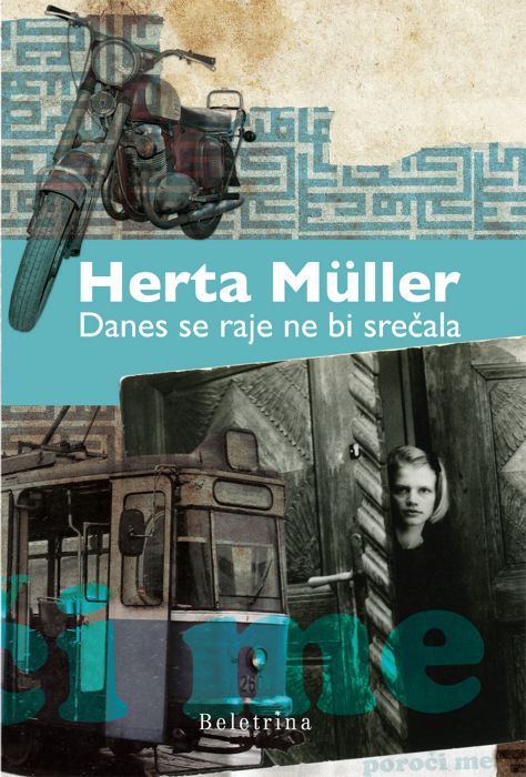 Herta Müller: Danes se raje ne bi srečala