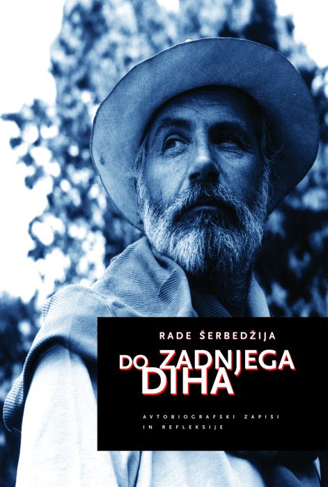 Rade Šerbedžija: Do zadnjega diha