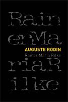 Rainer Maria Rilke: Auguste Rodin