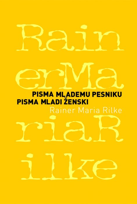 Rainer Maria Rilke: Pisma mlademu pesniku, pisma mladi ženski