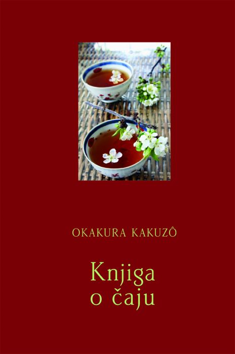 Okakura Kakuzô: Knjiga o čaju