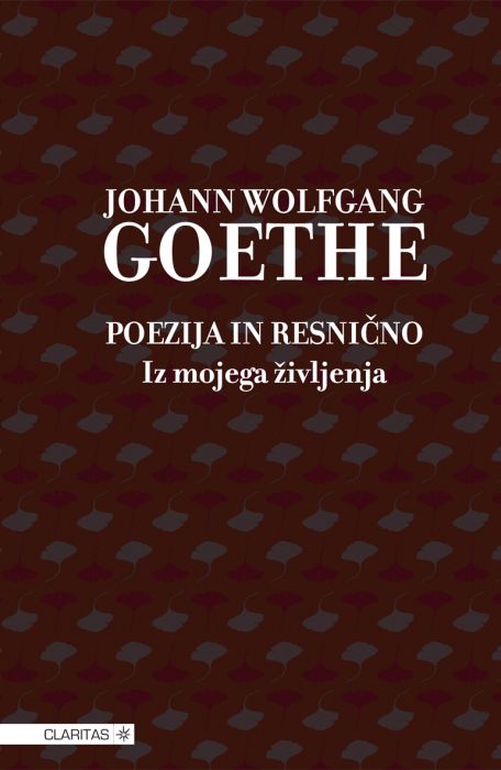 Johann Wolfgang von Goethe: Poezija in resnično