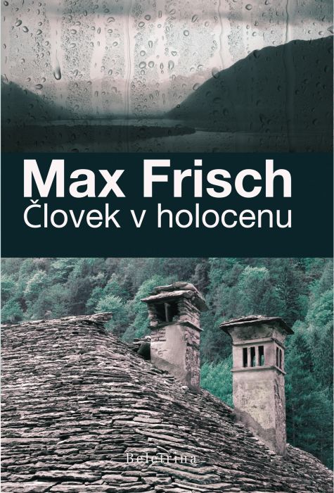 Max Frisch: Človek v holocenu