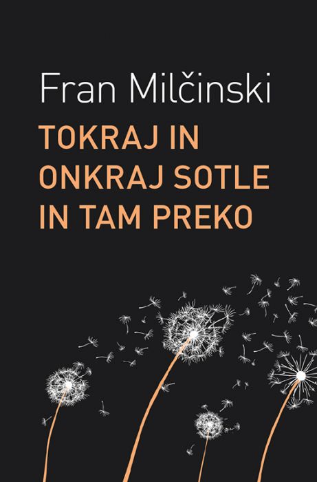 Fran Milčinski: Tokraj in onkraj Sotle in tam preko