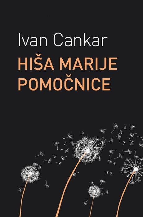 Ivan Cankar: Hiša Marije Pomočnice