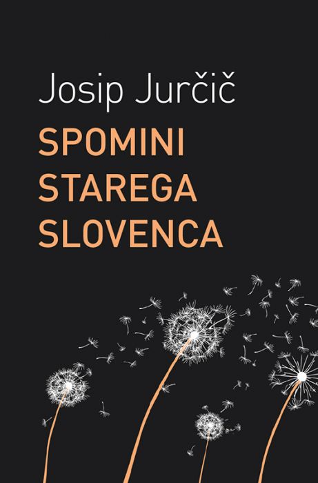 Josip Jurčič: Spomini starega Slovenca