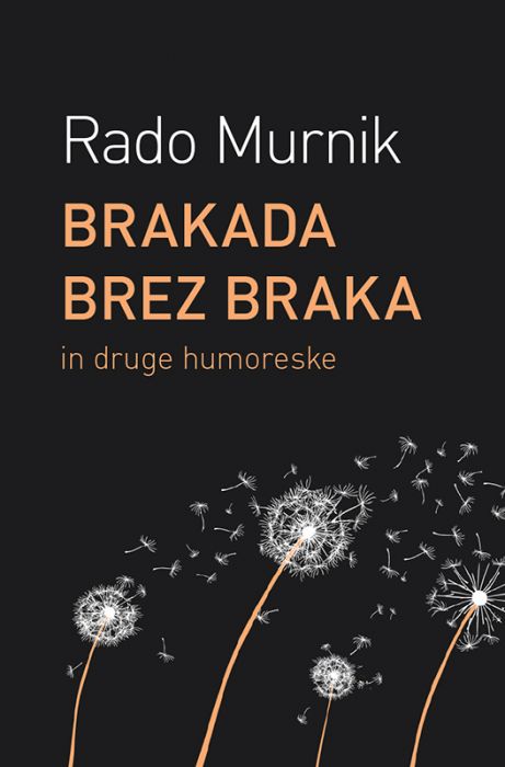 Rado Murnik: Brakada brez braka