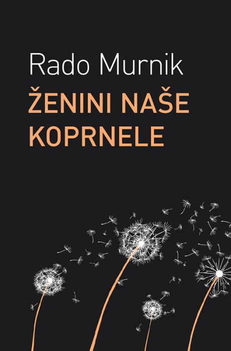 Rado Murnik: Ženini naše Koprnele