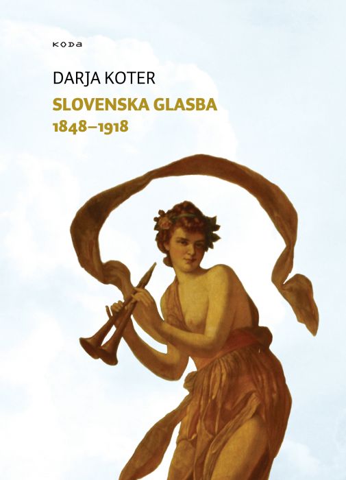 Darja Koter: Slovenska glasba 1848-1918