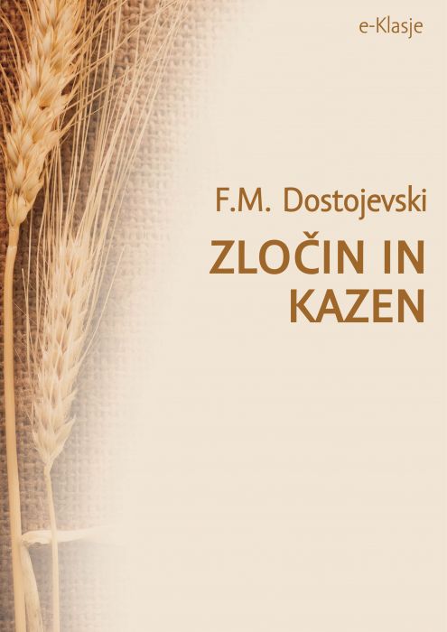 Fjodor Mihajlovič Dostojevski: Zločin in kazen