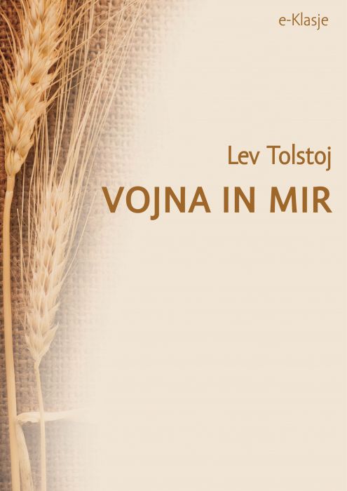 Lev Nikolajevič Tolstoj: Vojna in mir