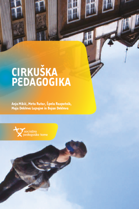 Anja Mikič ... et al.: Cirkuška pedagogika