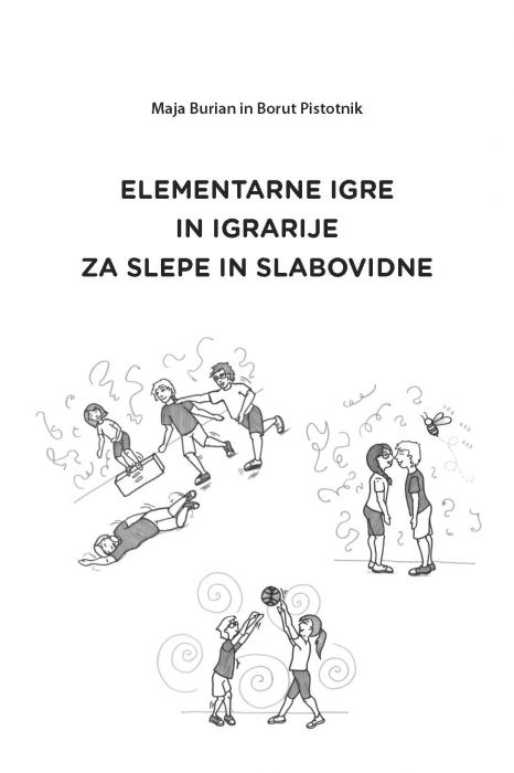 Maja Burian: Elementarne igre in igrarije za slepe in slabovidne