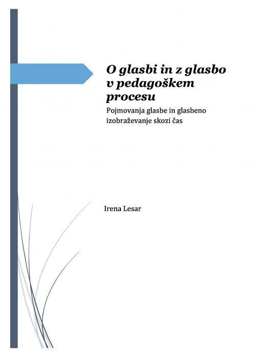 Irena Lesar: O glasbi in z glasbo v pedagoškem procesu