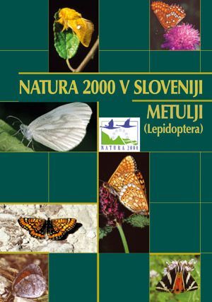 Tatjana Čelik,Rudi Verovnik,Stanislav Gomboc,Mojmir Lasan: Natura 2000 v Sloveniji, metulji (Lepidoptera)