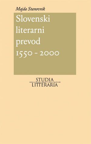 Majda Stanovnik: Slovenski literarni prevod (1550–2000)