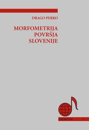 Drago Perko: Morfometrija površja Slovenije