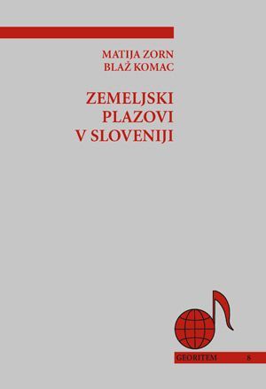 Matija Zorn,Blaž Komac: Zemeljski plazovi v Sloveniji