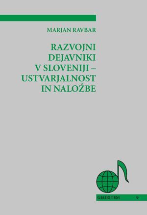 Marjan Ravbar: Razvojni dejavniki v Sloveniji – ustvarjalnost in naložbe