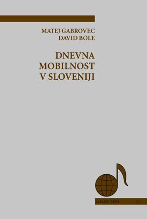 Matej Gabrovec,David Bole: Dnevna mobilnost v Sloveniji