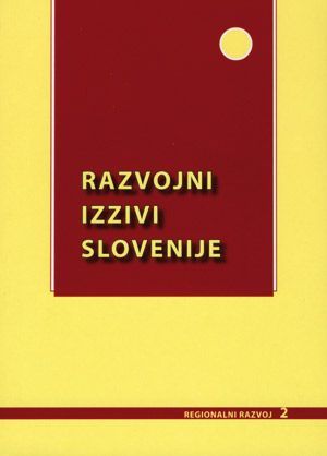 Janez Nared (ur.): Razvojni izzivi Slovenije