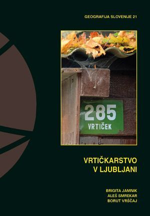 Brigita Jamnik,Aleš Smrekar,Borut Vrščaj: Vrtičkarstvo v Ljubljani