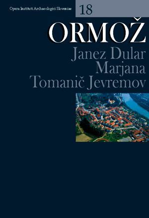 Janez Dular,Marjana Tomanič-Jevremov: Ormož