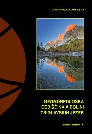 Bojan Erhartič: Geomorfološka dediščina v Dolini Triglavskih jezer