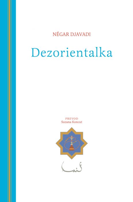 Négar Djavadi: Dezorientalka