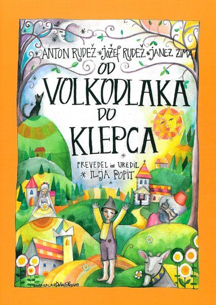 Anton Rudež, Jožef Rudež, Janez Zima: Od volkodlaka do Klepca