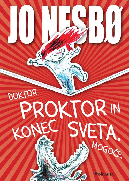 Jo Nesbo: Doktor Proktor in konec sveta. Mogoče.