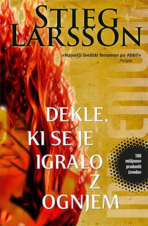 Stieg Larsson: Dekle, ki se je igralo z ognjem