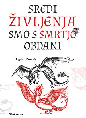 Bogdan Novak: Sredi življenja smo s smrtjo obdani