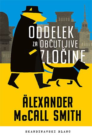 Alexander McCall Smith: Oddelek za občutljive zločine