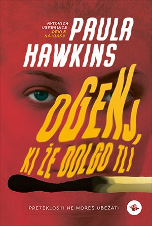 Paula Hawkins: Ogenj, ki že dolgo tli