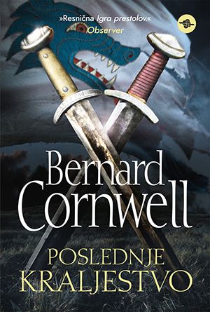 Bernard Cornwell: Poslednje kraljestvo