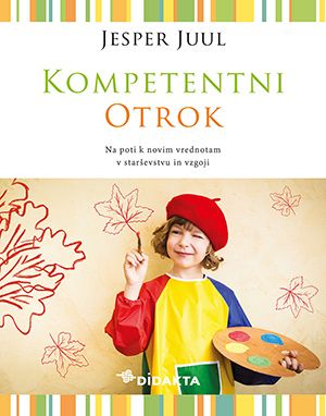 Jesper Juul: Kompetentni otrok