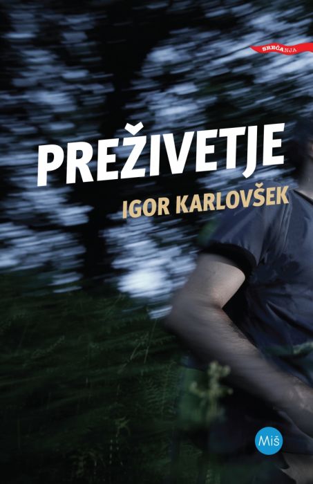 Igor Karlovšek: Preživetje