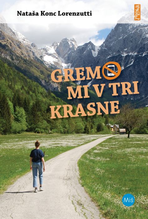 Nataša Konc Lorenzutti: Gremo mi v tri krasne