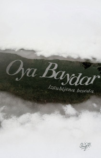 Oya Baydar: Izgubljena beseda