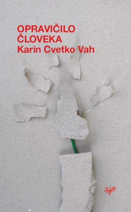 Karin Cvetko Vah: Opravičilo človeka