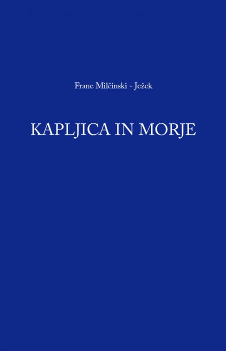 Frane Milčinski - Ježek: Kapljica in morje