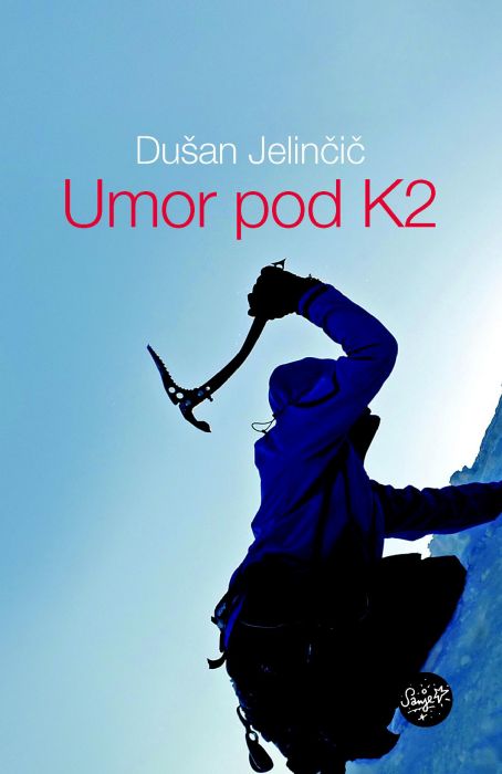 Dušan Jelinčič: Umor pod K2