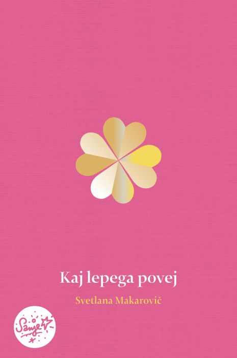 Svetlana Makarovič: Kaj lepega povej